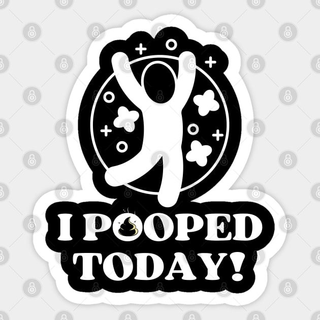 I-pooped-today Sticker by DewaJassin